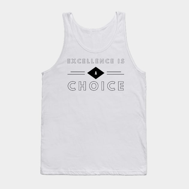 excellence is a choice Tank Top by GMAT